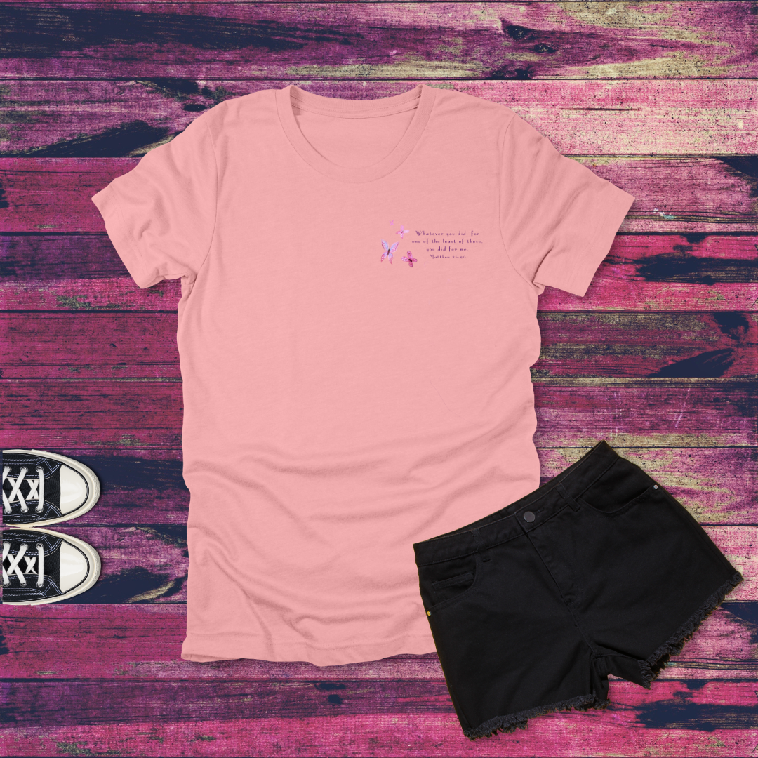 Hope Has Hands Butterfly T-Shirt | Matthew 25:40