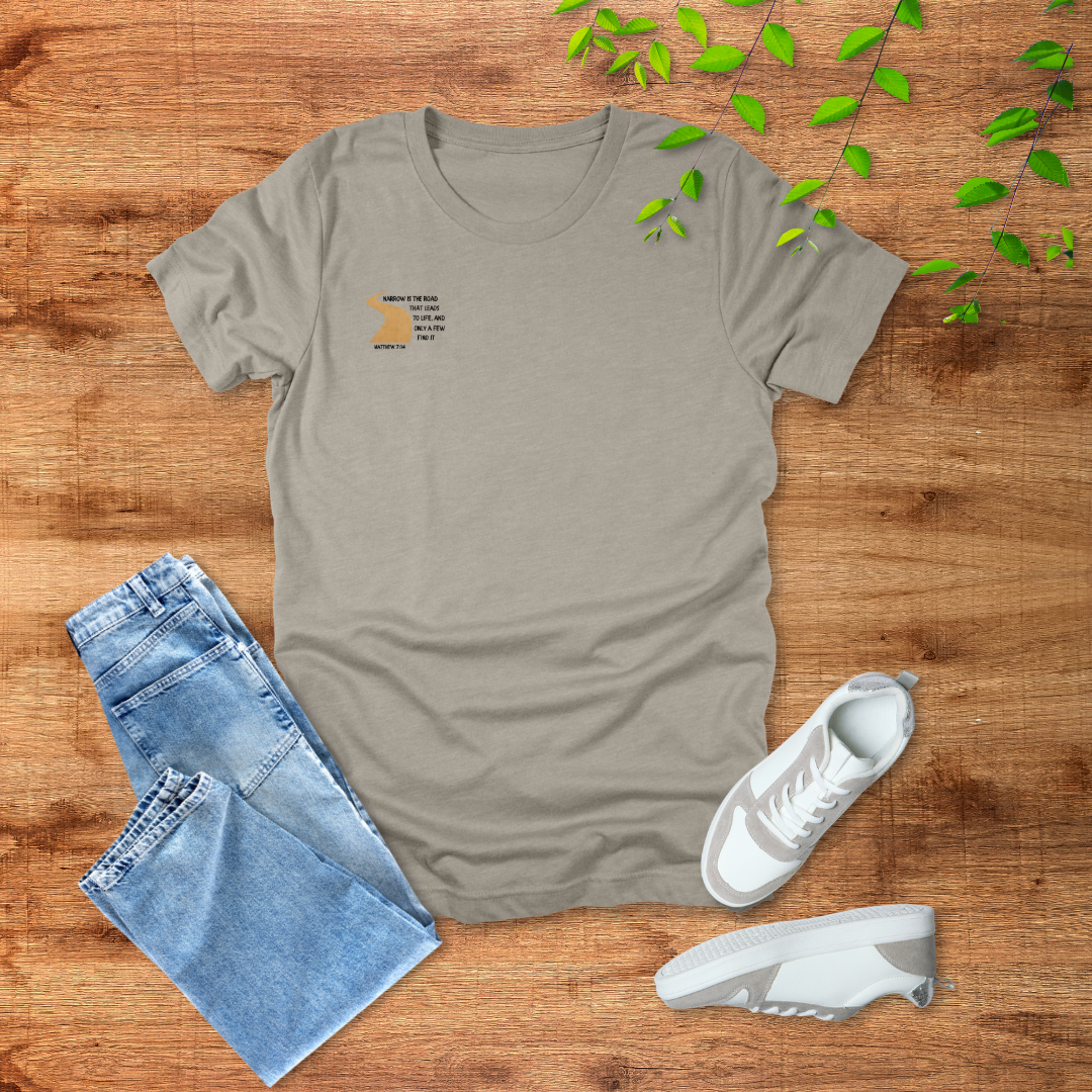 Taking the Narrow Way T-Shirt | Matthew 7:14