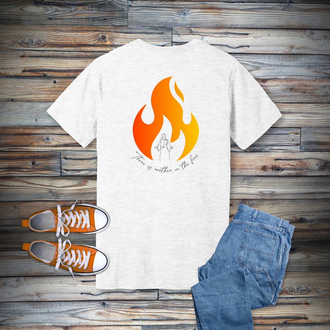 There Is Another in the Fire T-Shirt | Daniel 3:8-30