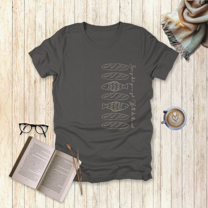 Bring What You’ve Got – Loaves & Fishes T-Shirt | Matthew 14:13–18