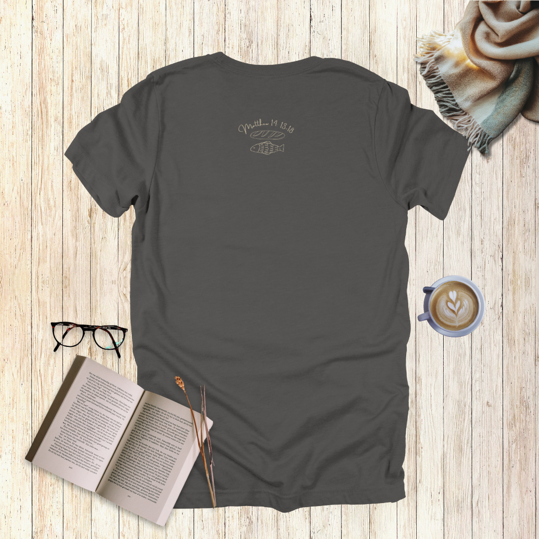 Bring What You’ve Got – Loaves & Fishes T-Shirt | Matthew 14:13–18