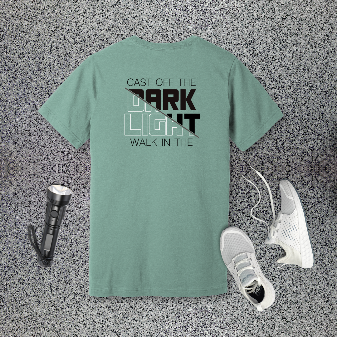 Cast Off the Dark, Walk in the Light T-Shirt | Romans 13:12 & Ephesians 5:8