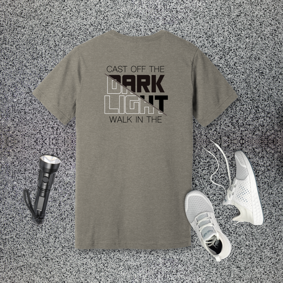 Cast Off the Dark, Walk in the Light T-Shirt | Romans 13:12 & Ephesians 5:8