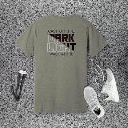 Cast Off the Dark, Walk in the Light T-Shirt | Romans 13:12 & Ephesians 5:8