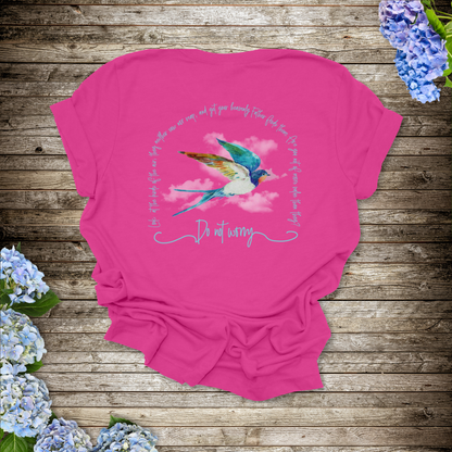 Do Not Worry Birds of the Air T-Shirt | Matthew 5:25-26 Scripture