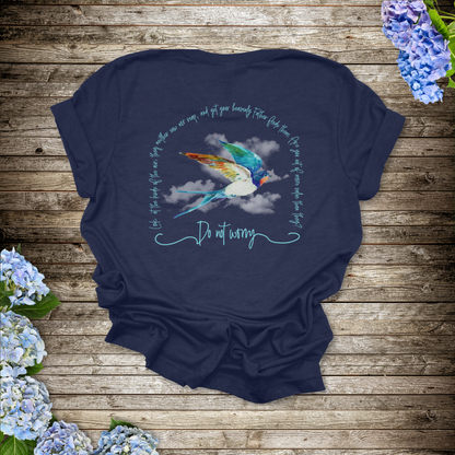 Do Not Worry Birds of the Air T-Shirt | Matthew 5:25-26 Scripture