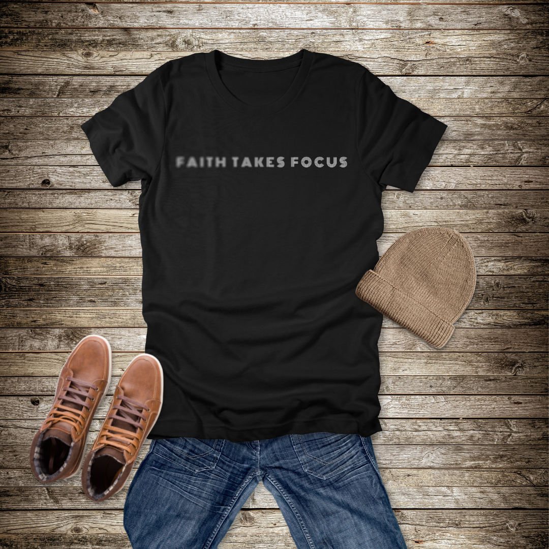 Faith Takes Focus T-Shirt | Hebrews 12:2
