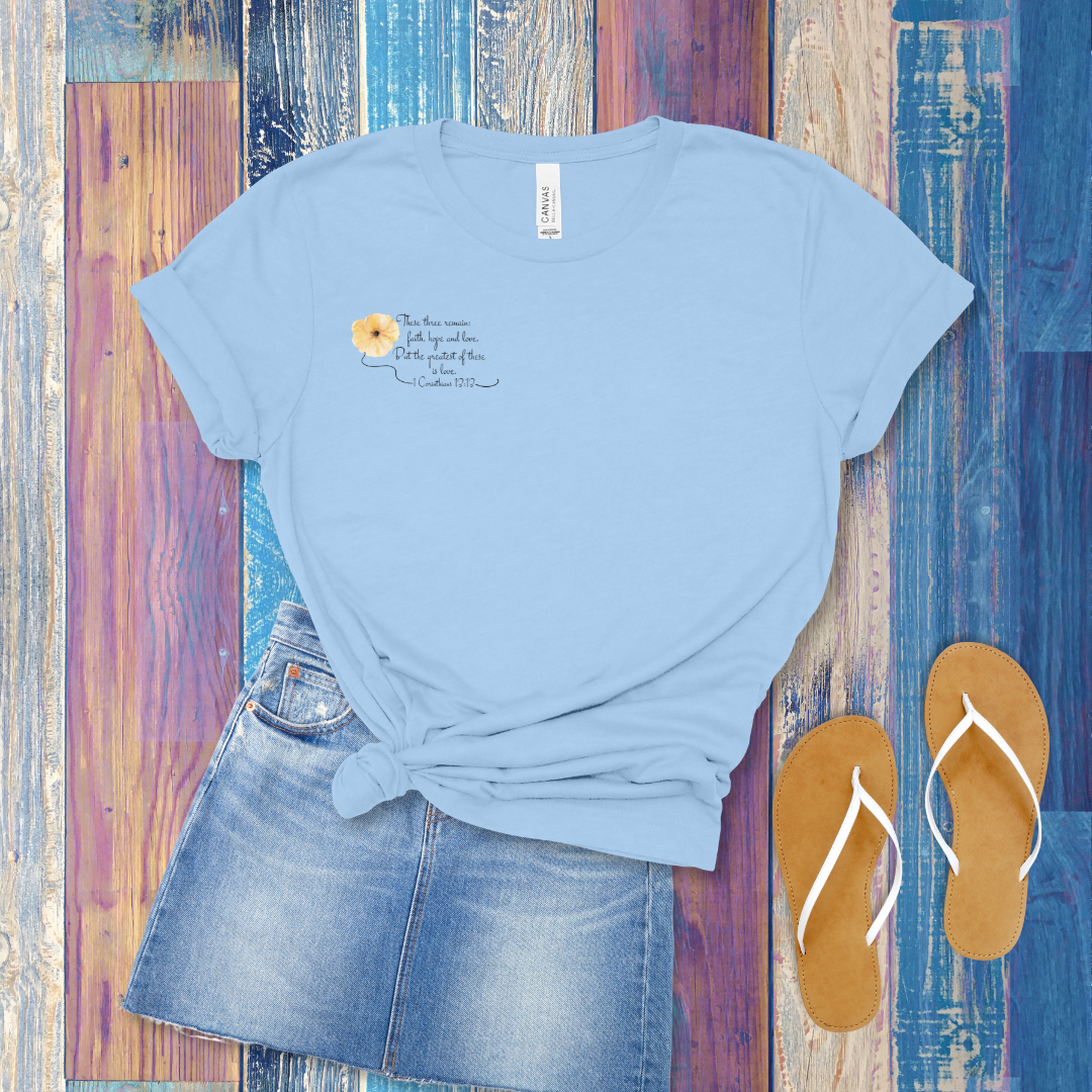 Faith, Hope, Love Floral T-Shirt | 1 Corinthians 13:13