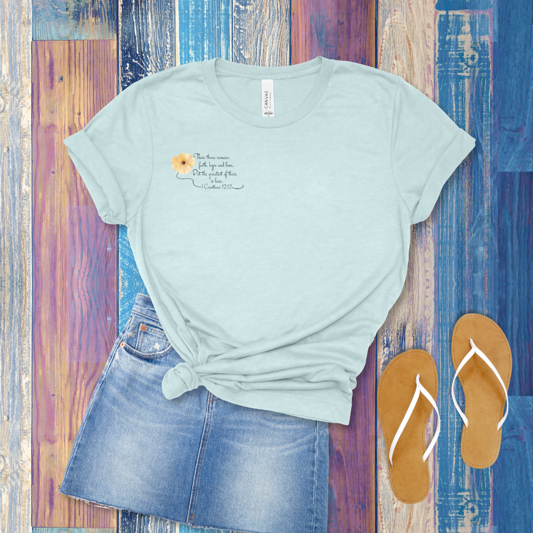 Faith, Hope, Love Floral T-Shirt | 1 Corinthians 13:13