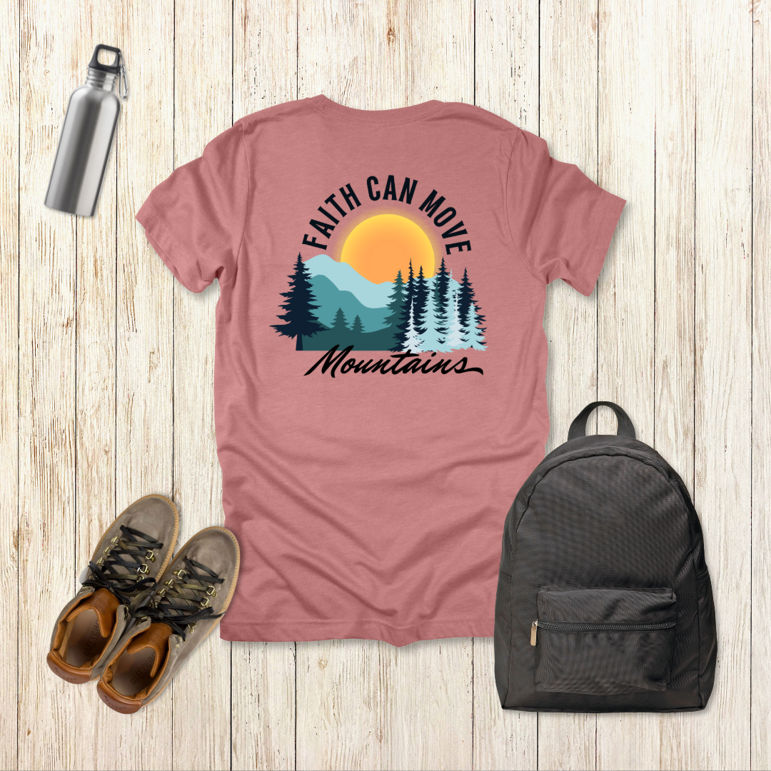 Faith Can Move Mountains T-Shirt | Matthew 17:20