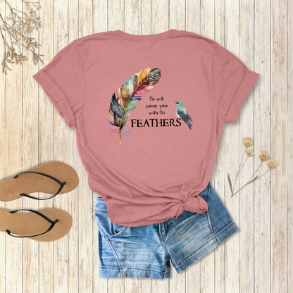 He will cover you with his Feathers T-Shirt | Psalm 91:4