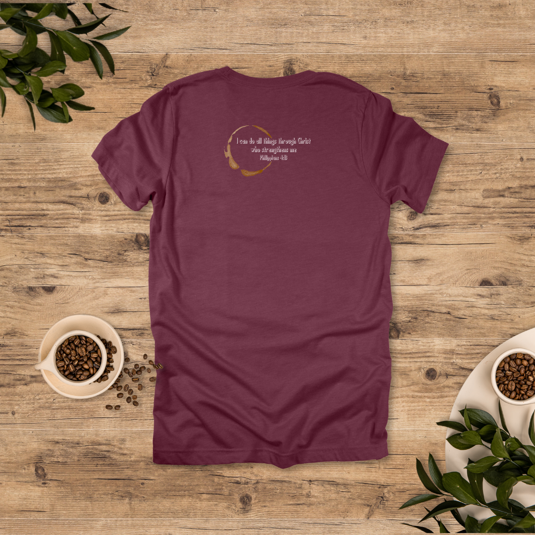 Fueled by Jesus and Coffee T-Shirt | Philippians 4:13