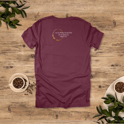 Fueled by Jesus and Coffee T-Shirt | Philippians 4:13