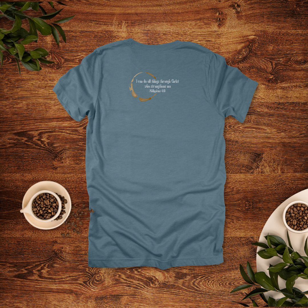 Fueled by Jesus and Coffee T-Shirt | Philippians 4:13