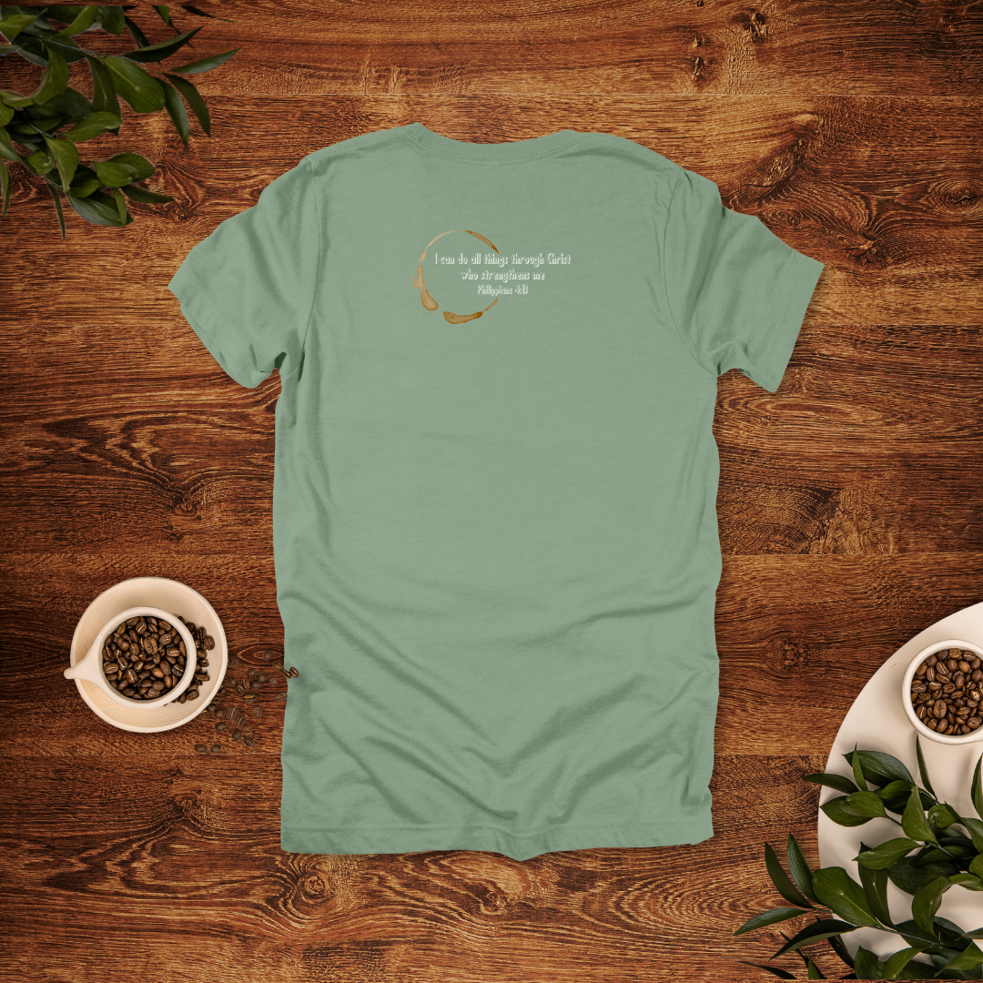 Fueled by Jesus and Coffee T-Shirt | Philippians 4:13