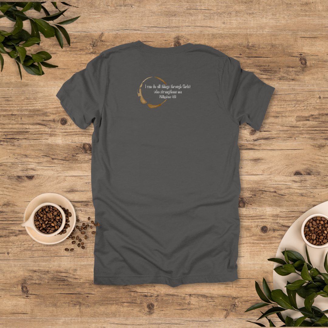 Fueled by Jesus and Coffee T-Shirt | Philippians 4:13