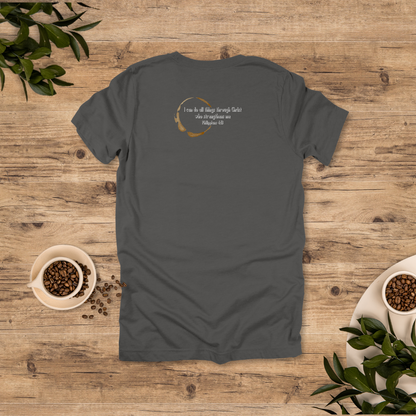 Fueled by Jesus and Coffee T-Shirt | Philippians 4:13