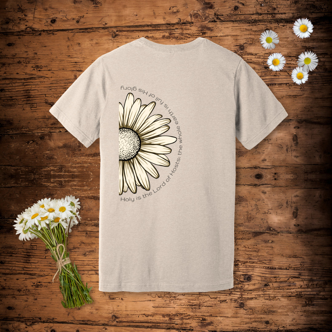 Holy is the Lord Daisy T-Shirt | Isaiah 6:3