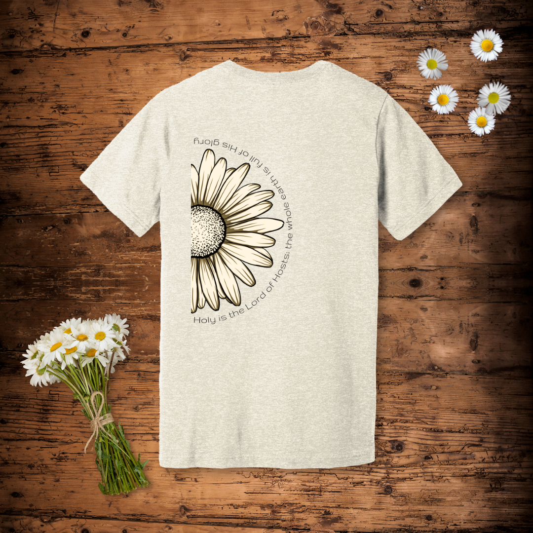 Holy is the Lord Daisy T-Shirt | Isaiah 6:3
