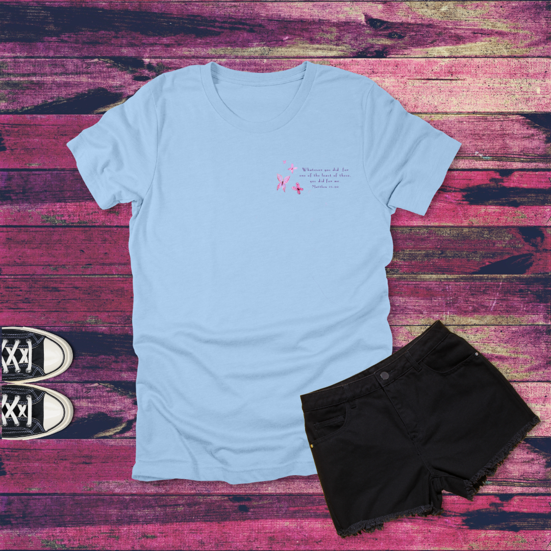 Hope Has Hands Butterfly T-Shirt | Matthew 25:40