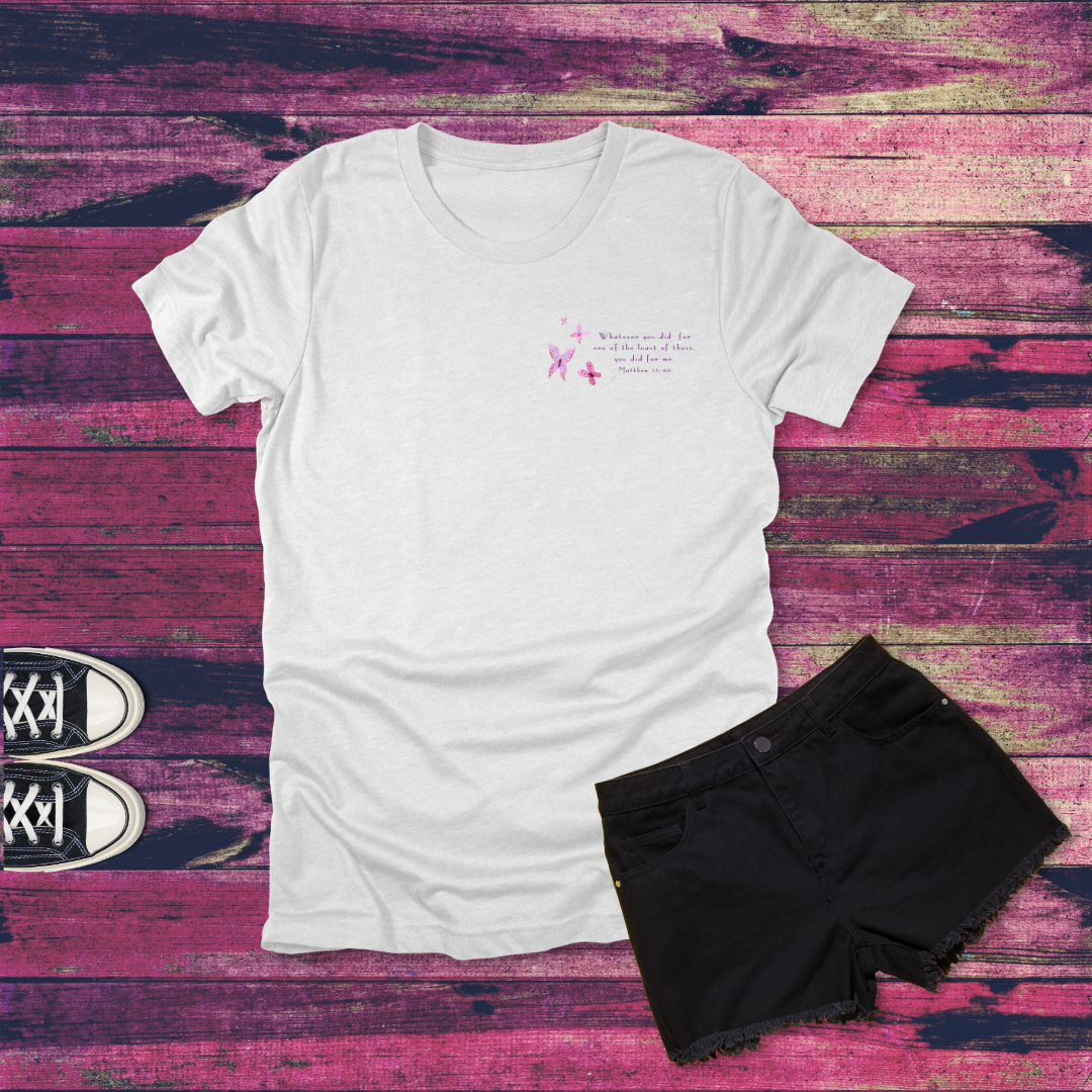 Hope Has Hands Butterfly T-Shirt | Matthew 25:40