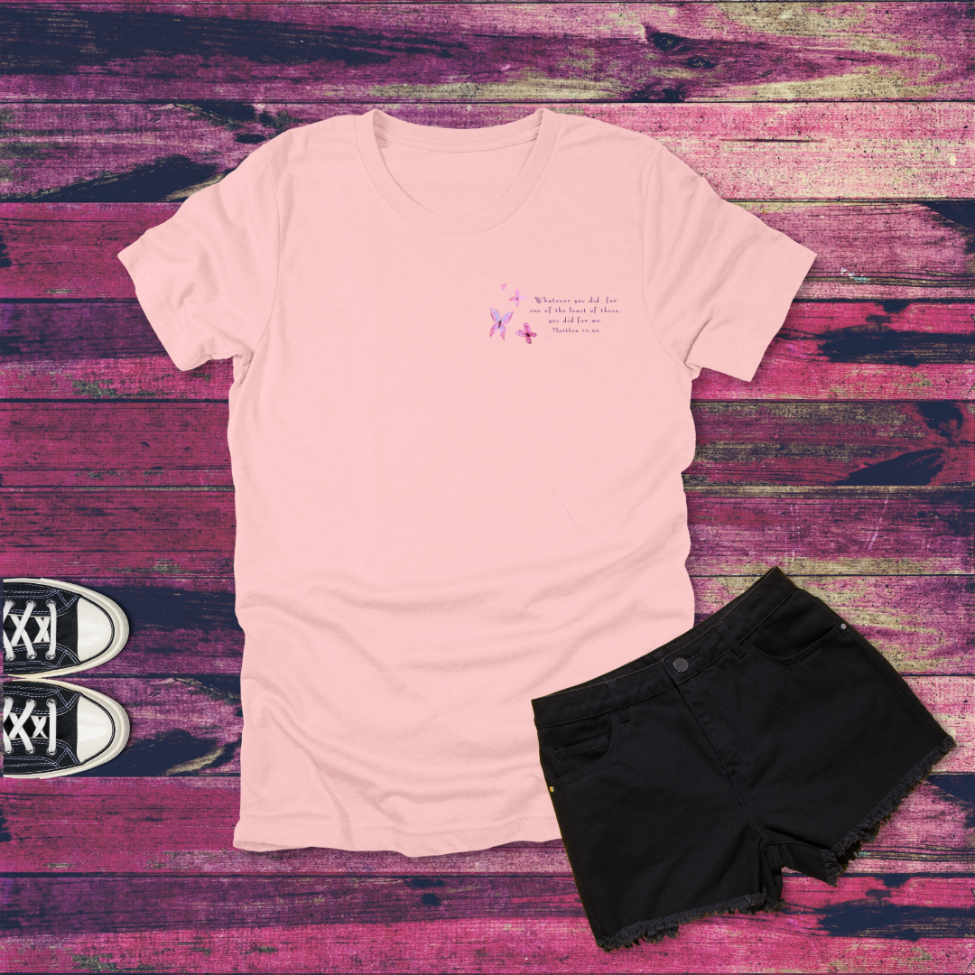 Hope Has Hands Butterfly T-Shirt | Matthew 25:40