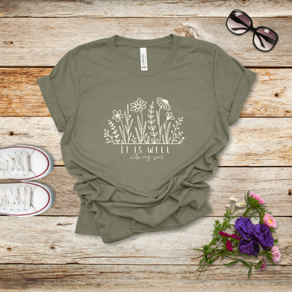 It Is Well With My Soul Flower T-Shirt | Philippians 4:11