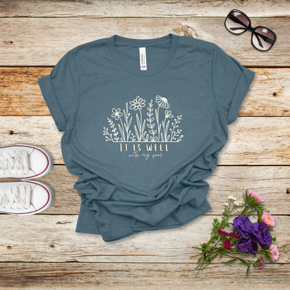 It Is Well With My Soul Flower T-Shirt | Philippians 4:11