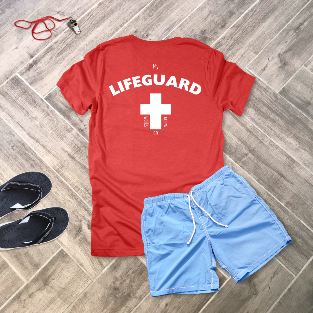 My Lifeguard Walks on Water – Red Lifeguard-Style T-Shirt | Matthew 14:25–27