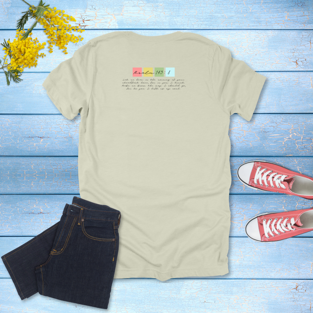 Lift Your Soul Christian T-Shirt | Psalm 143:8