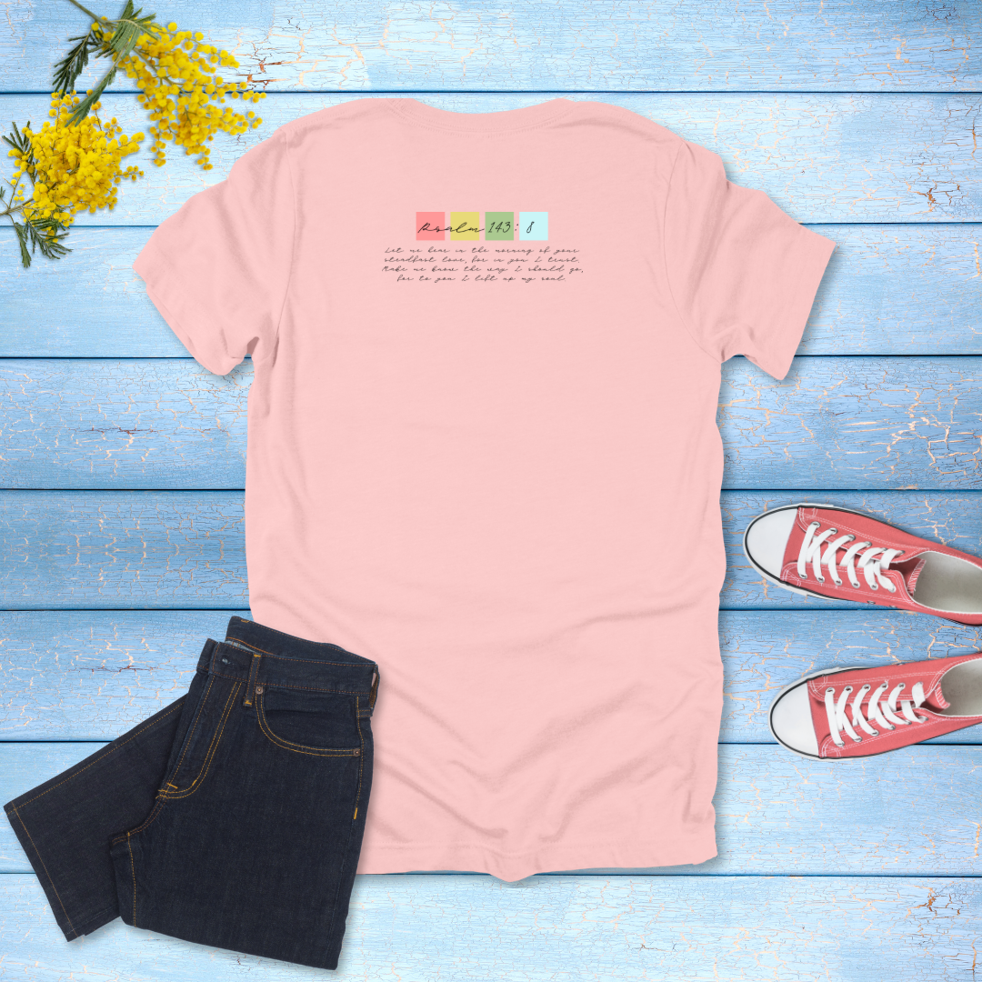 Lift Your Soul Christian T-Shirt | Psalm 143:8