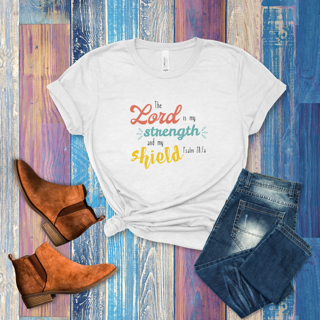 The Lord is My Strength and Shield T-Shirt