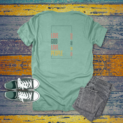 Love God Love People T-Shirt | Mark 12:30-31