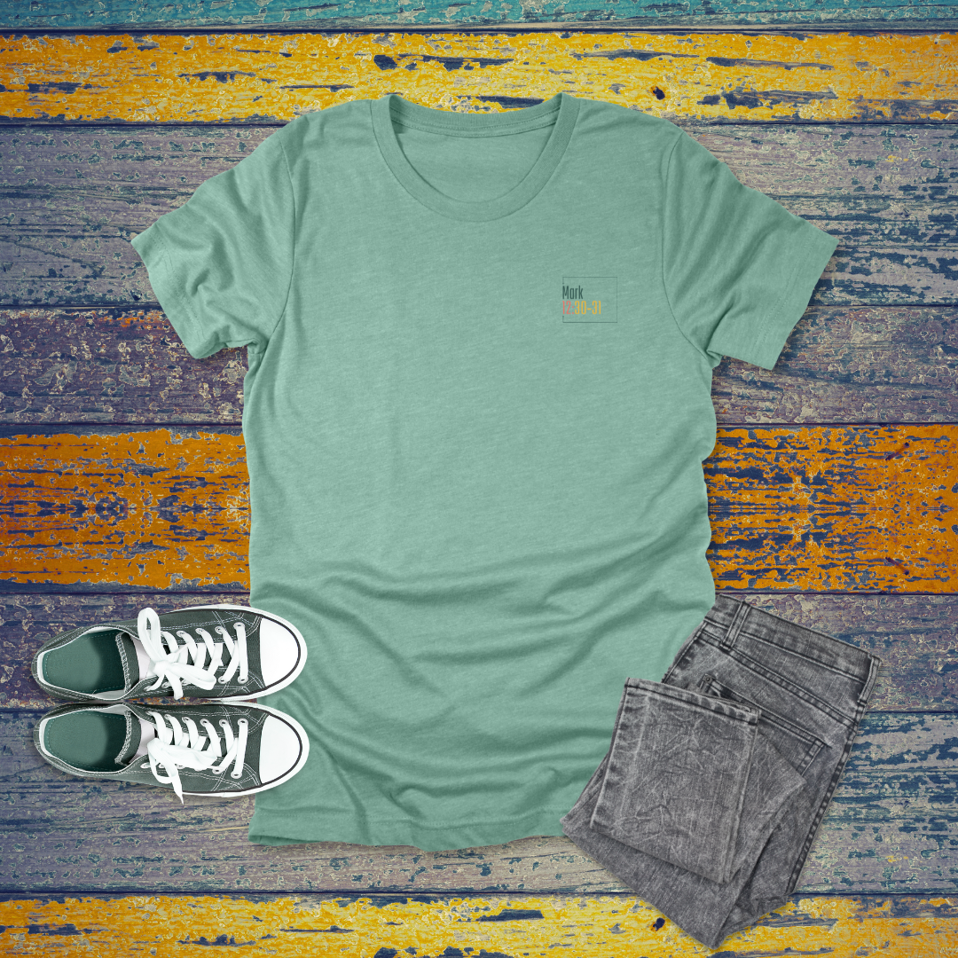 Love God Love People T-Shirt | Mark 12:30-31