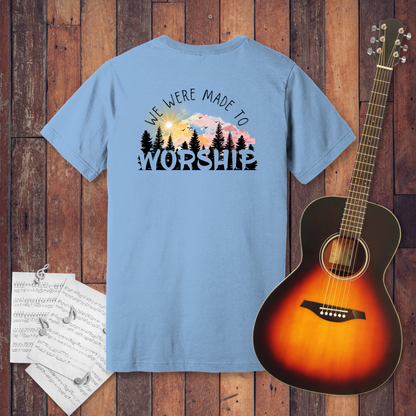 We Were Made to Worship T-Shirt | Psalm 95:6