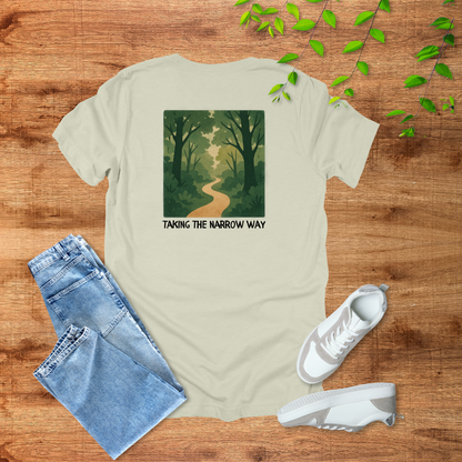 Taking the Narrow Way T-Shirt | Matthew 7:14