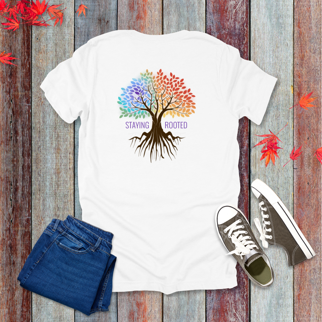 Staying Rooted T-Shirt | Colossians 2:6-7