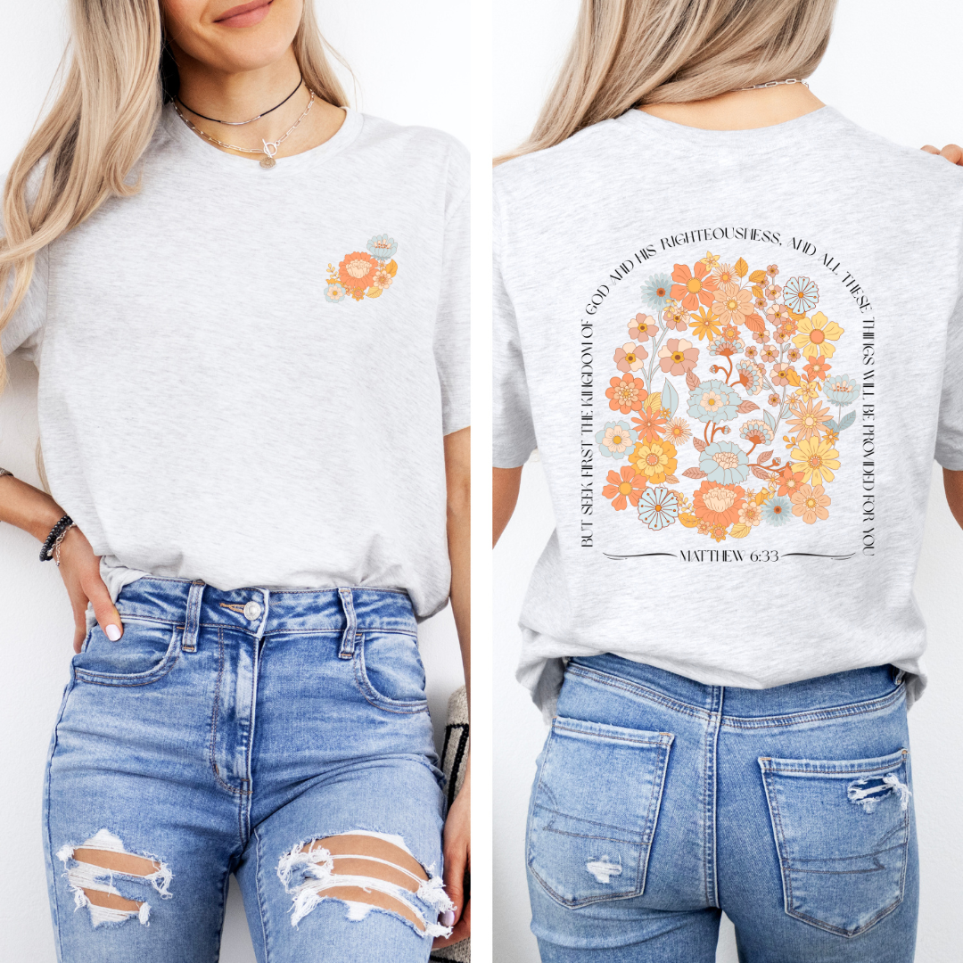 Seek First the Kingdom T-Shirt | Matthew 6:33