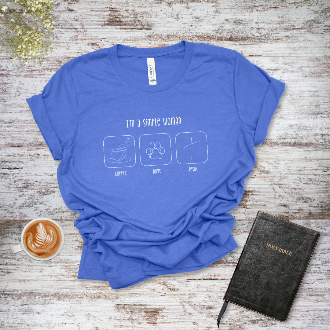 I'm a Simple Woman T-Shirt | James 1:17