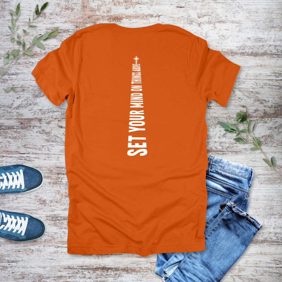Mind on Things Above T-Shirt | Colossians 3:2