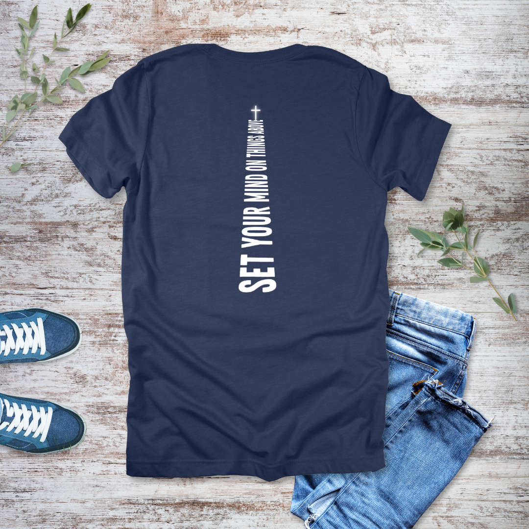 Mind on Things Above T-Shirt | Colossians 3:2