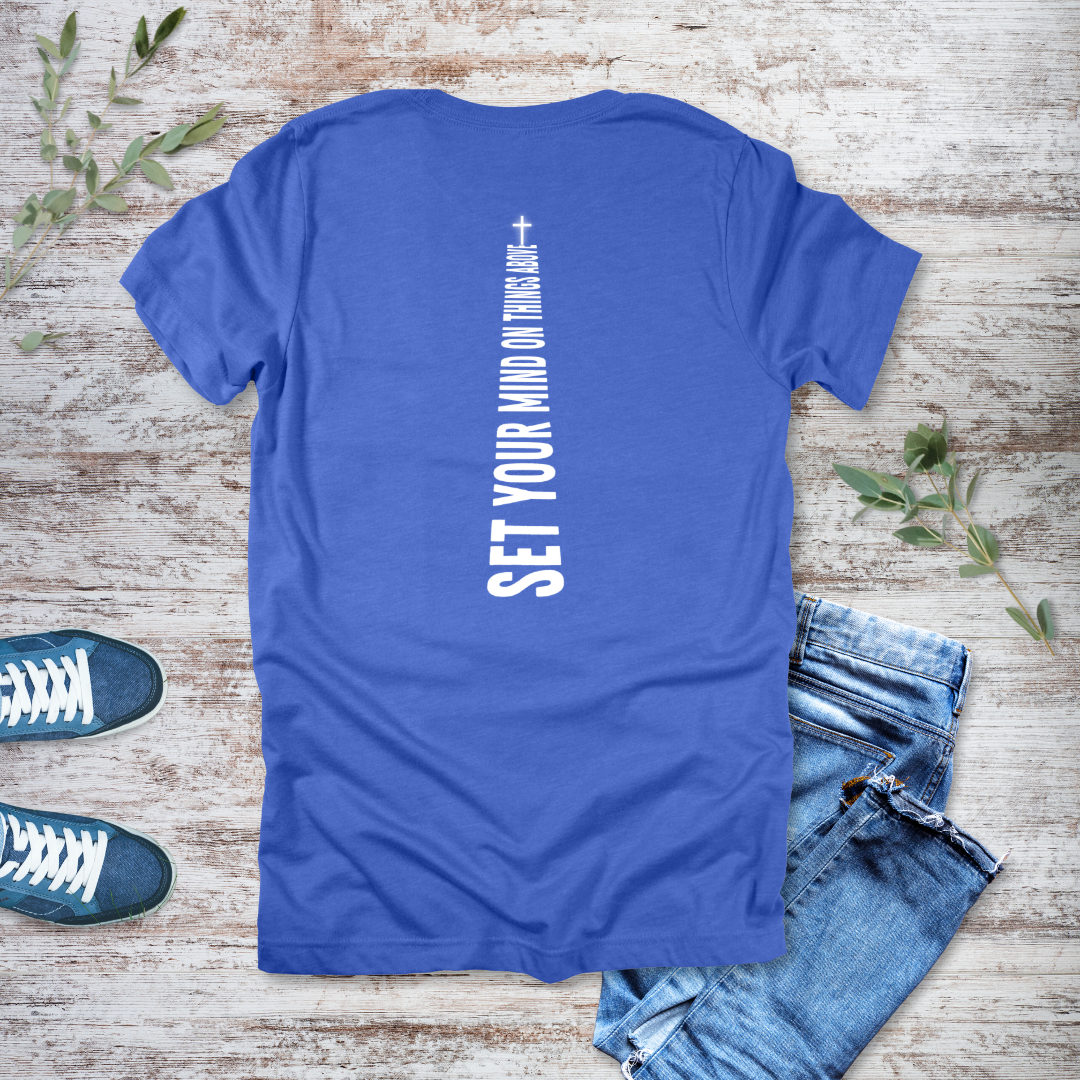 Mind on Things Above T-Shirt | Colossians 3:2