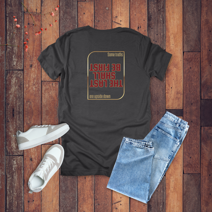 Some Truths Are Upside Down T-Shirt | Matthew 20:16