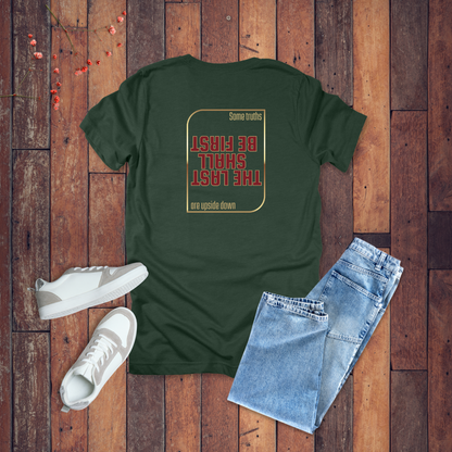Some Truths Are Upside Down T-Shirt | Matthew 20:16